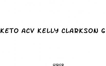 keto acv kelly clarkson gummies reviews