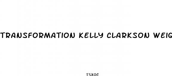transformation kelly clarkson weight loss