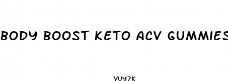 body boost keto acv gummies reviews