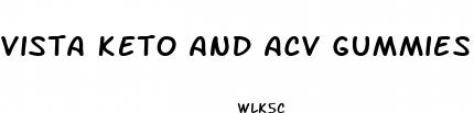 vista keto and acv gummies