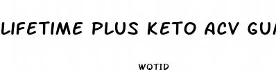 lifetime plus keto acv gummies