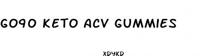 go90 keto acv gummies