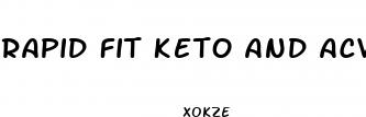 rapid fit keto and acv gummies
