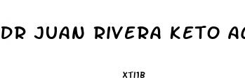 dr juan rivera keto acv gummies