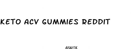 keto acv gummies reddit