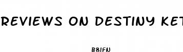reviews on destiny keto acv gummies