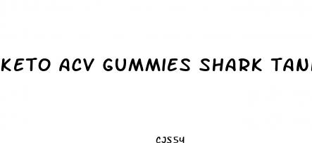 keto acv gummies shark tank update