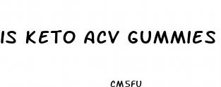 is keto acv gummies legit