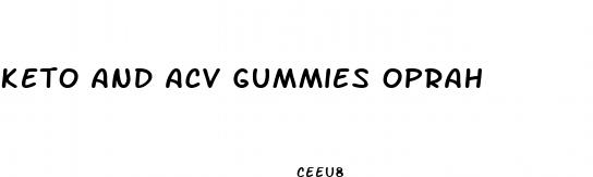 keto and acv gummies oprah