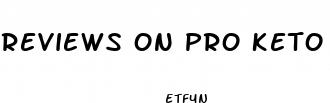 reviews on pro keto acv gummies