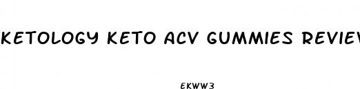 ketology keto acv gummies reviews