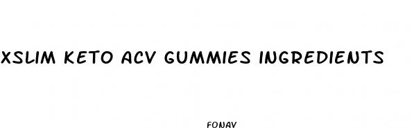 xslim keto acv gummies ingredients