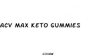 acv max keto gummies