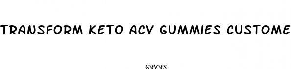 transform keto acv gummies customer service