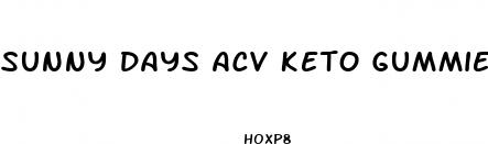 sunny days acv keto gummies