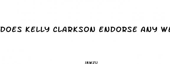 does kelly clarkson endorse any weight loss products