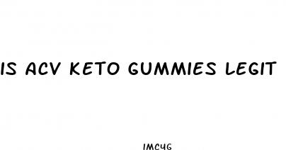 is acv keto gummies legit