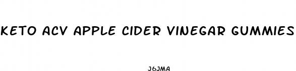 keto acv apple cider vinegar gummies