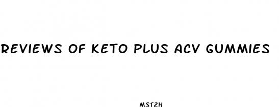 reviews of keto plus acv gummies