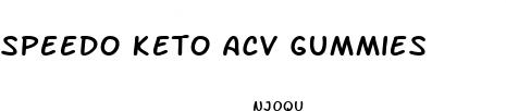 speedo keto acv gummies