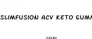 slimfusion acv keto gummies