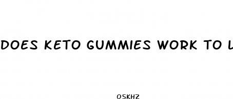 does keto gummies work to lose weight