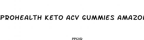 prohealth keto acv gummies amazon