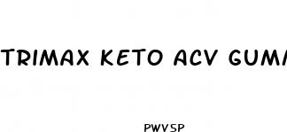 trimax keto acv gummies reviews