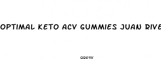 optimal keto acv gummies juan rivera