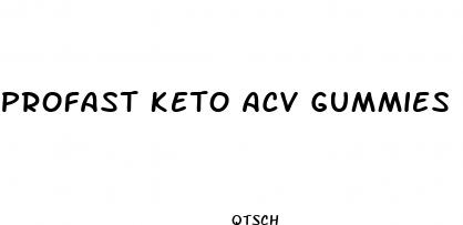 profast keto acv gummies 750 mg