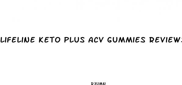 lifeline keto plus acv gummies reviews