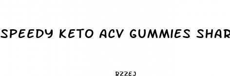 speedy keto acv gummies shark tank where to buy