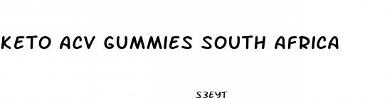 keto acv gummies south africa