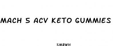mach 5 acv keto gummies review