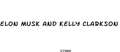 elon musk and kelly clarkson weight loss