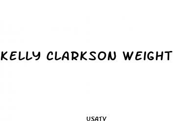 kelly clarkson weight loss how