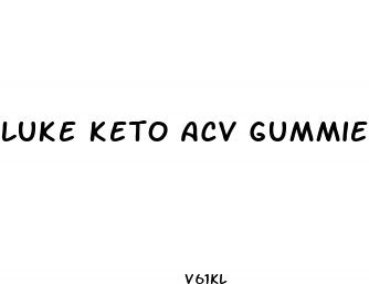 luke keto acv gummies