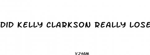 did kelly clarkson really lose weight eating gummies