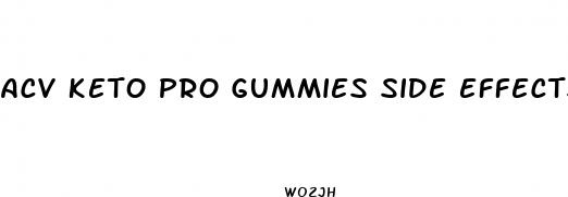 acv keto pro gummies side effects