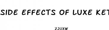 side effects of luxe keto acv gummies